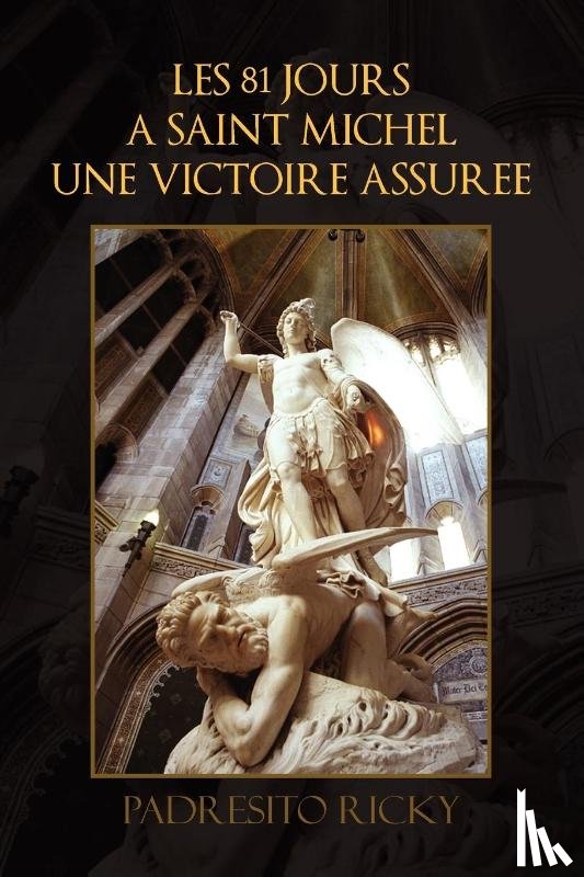 Ricky, Padresito - Les 81 Jours a Saint Michel Une Victoire Assuree