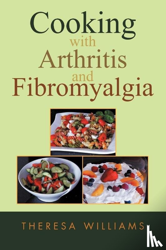 Williams, Theresa - Cooking with Arthritis and Fibromyalgia