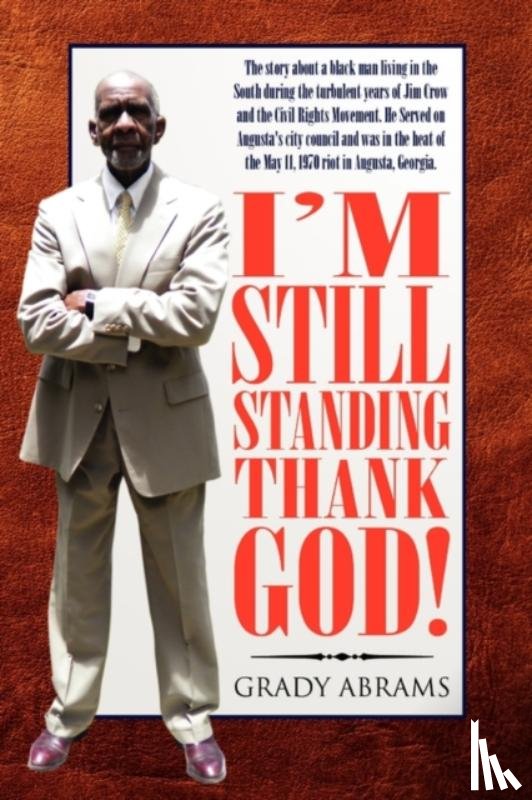 Abrams, Grady - I'm Still Standing Thank God!