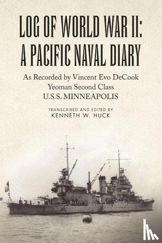 Huck, Kenneth W - Log of World War II