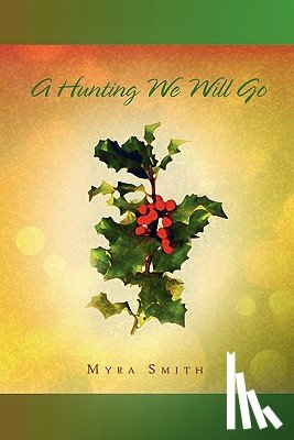 Smith, Myra - A Hunting We Will Go