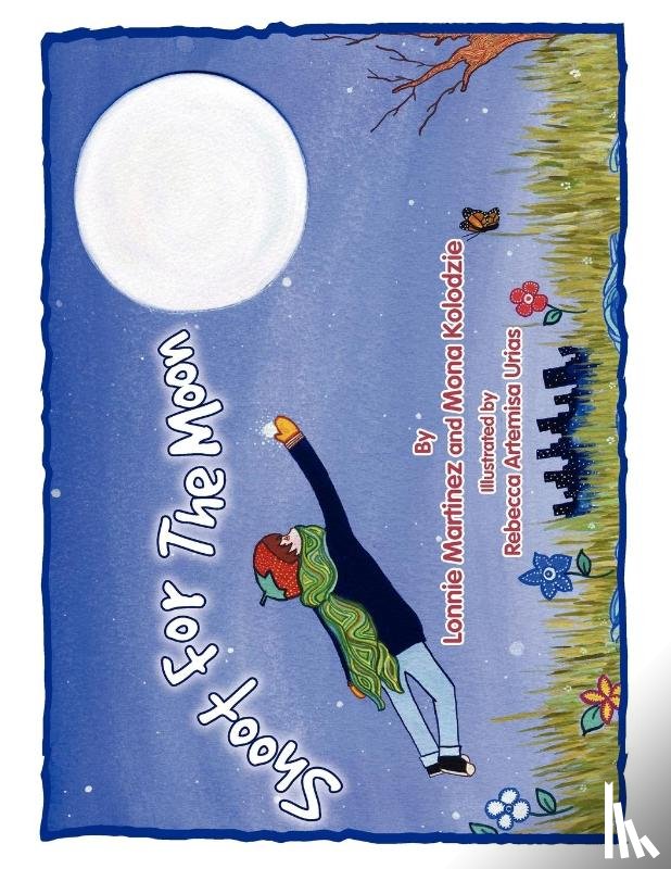 Martinez, Lonnie, Kolodzie, Mona - Shoot for the Moon