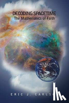 Carlson, Rabbi Eric - Decoding Spacetime