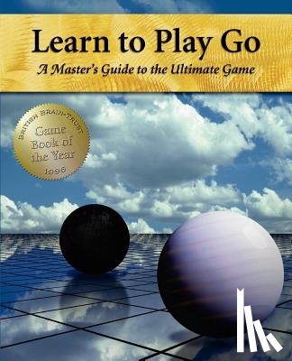 Jeong, Soo-Hyun - Learn to Play Go: A Master's Guide to the Ultimate Game (Volume I)