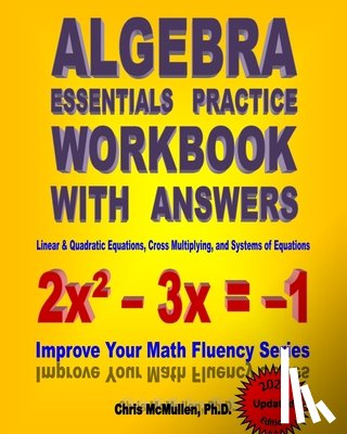 McMullen, Chris - Algebra Essentials Practice Workbook with Answers