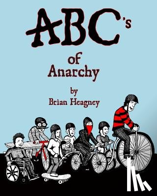 Heagney, Brian - ABC's of Anarchy