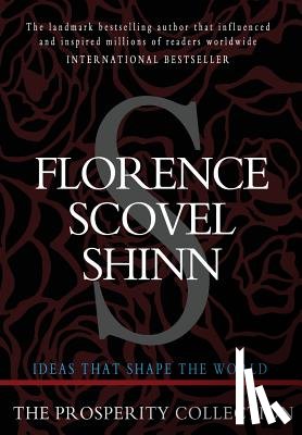 Shinn, Florence Scovel - Florence Scovel Shinn: The Prosperity Collection