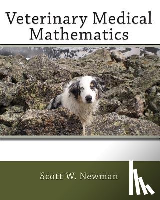 Newman, Scott W. - Veterinary Medical Mathematics