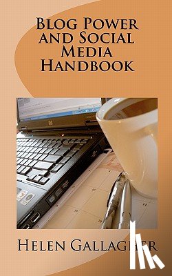 Gallagher, Helen - Blog Power and Social Media Handbook