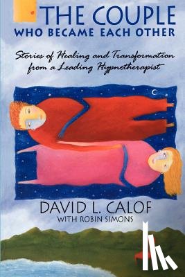 Calof, David L. - The Couple Who Became Each Other