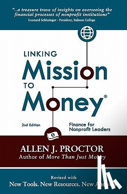 Proctor, Allen J. - Linking Mission to Money: Finance for Nonprofit Leaders