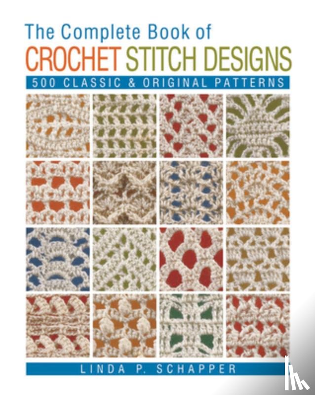 Schapper, Linda P. - The Complete Book of Crochet Stitch Designs