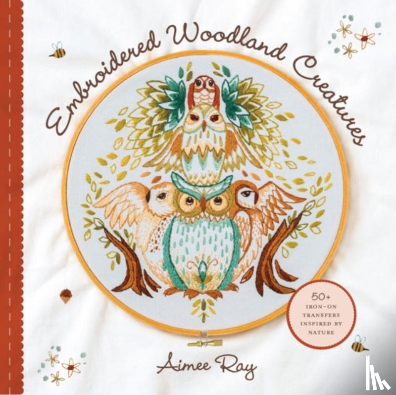Ray, Aimee - Embroidered Woodland Creatures