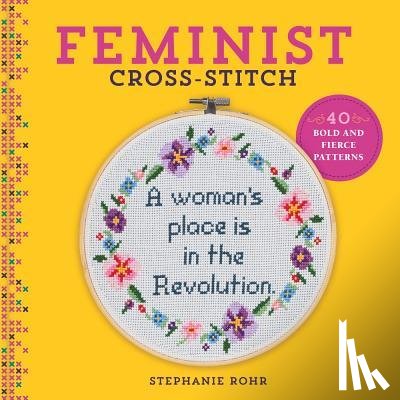 Rohr, Stephanie - Feminist Cross-Stitch