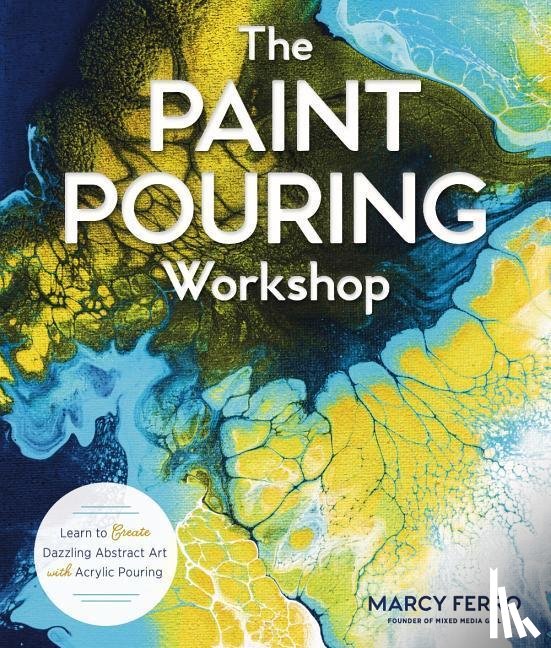 Ferro, Marcy - The Paint Pouring Workshop