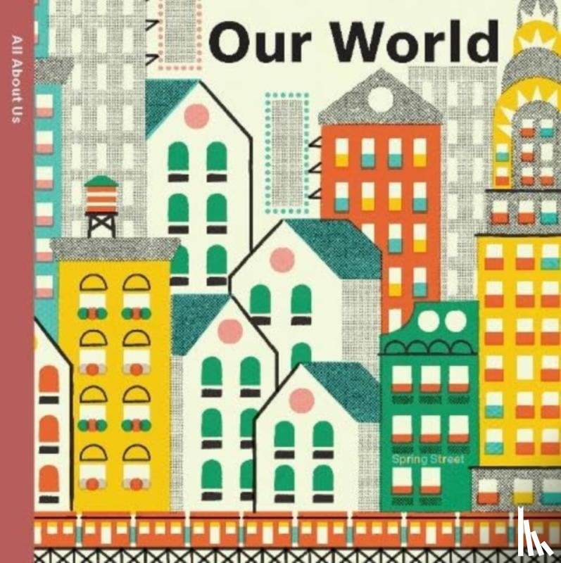 Boxer Books - Spring Street All About Us: Our World