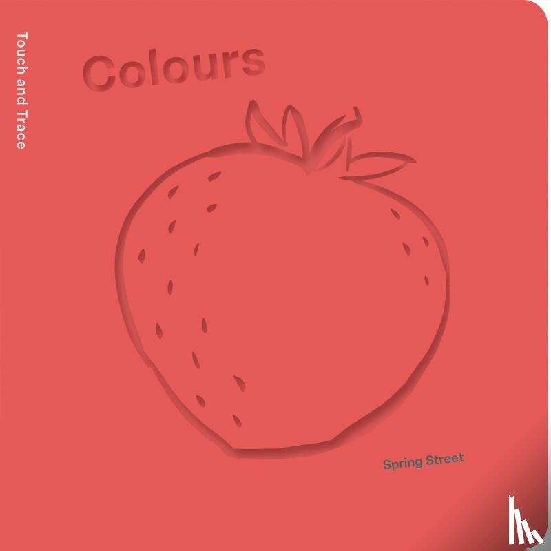 Boxer Books - Spring Street Touch and Trace: Colours