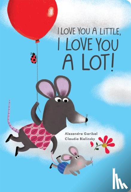 Garibal, Alexandra - I Love You a Little, I Love You a Lot