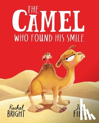Bright, Rachel - The Camel Who Found His Smile