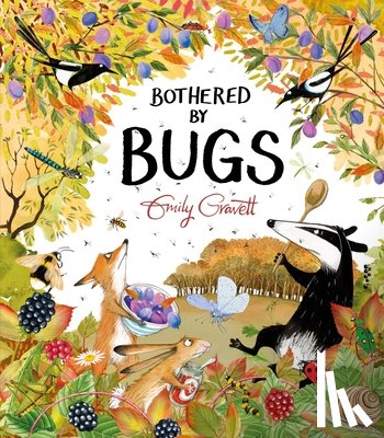 Gravett, Emily - Bothered by Bugs