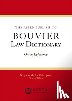 Sheppard - The Wolters Kluwer Bouvier Law Dictionary: Quick Reference