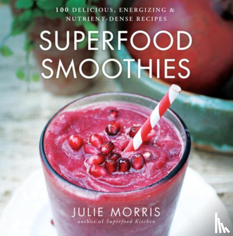 Morris, Julie - Superfood Smoothies