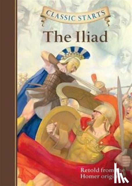 Homer - Classic Starts®: The Iliad