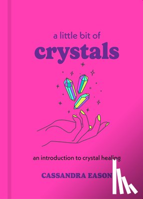 Eason, Cassandra - A Little Bit of Crystals