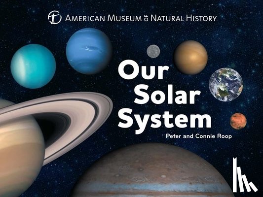 American Museum of Natural History, Roop, Connie, Roop, Peter - Our Solar System