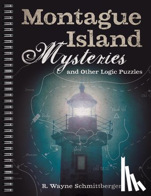 Schmittberger, R. Wayne - Montague Island Mysteries and Other Logic Puzzles