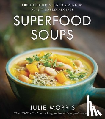 Morris, Julie - Superfood Soups