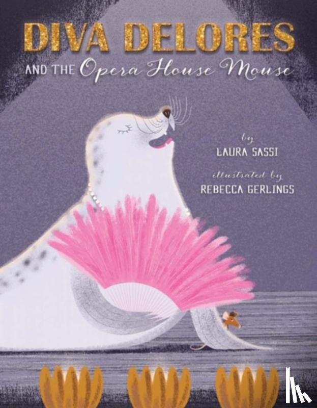 Sassi, Laura - Diva Delores and the Opera House Mouse