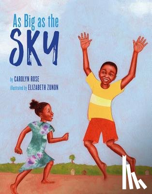 Rose, Carolyn - As Big as the Sky
