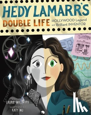 Wallmark, Laurie - Hedy Lamarr's Double Life