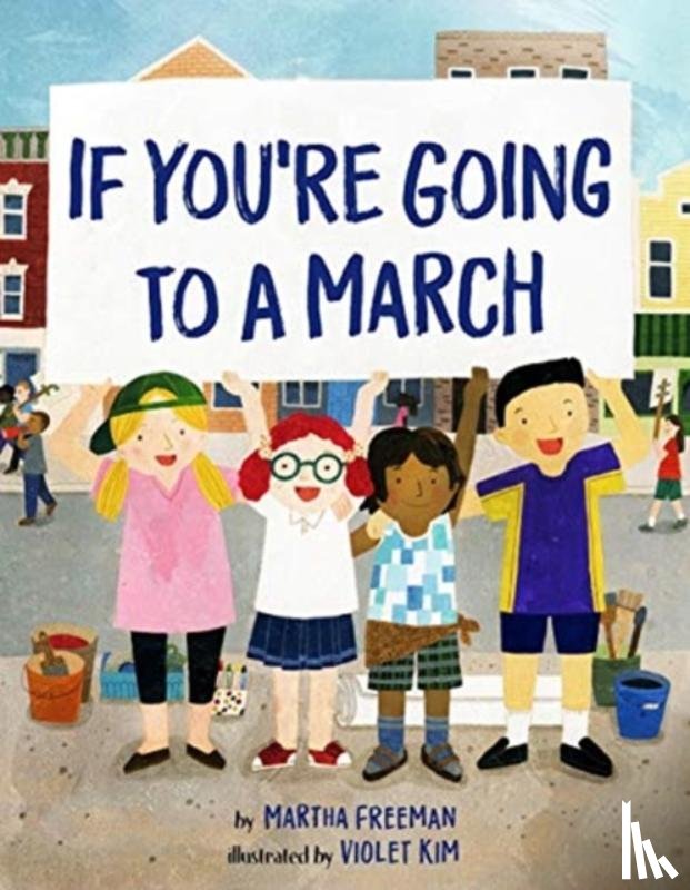 Freeman, Martha, Kim, Violet - If You're Going to a March