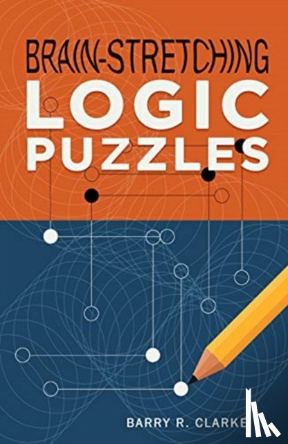 Clarke, Barry R. - Brain-Stretching Logic Puzzles