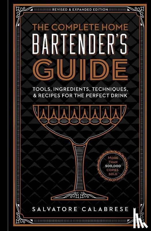 Calabrese, Salvatore - The Complete Home Bartender's Guide