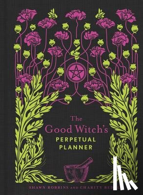 Robbins, Shawn, Bedell, Charity - The Good Witch's Perpetual Planner