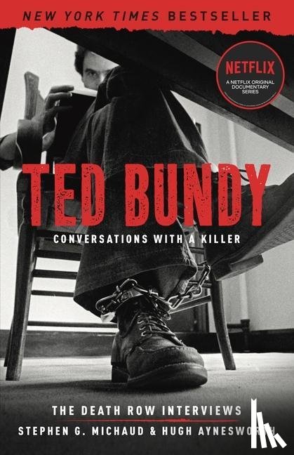 Michaud, Stephen G, Aynesworth, Hugh - Michaud, S: Ted Bundy: Conversations with a Killer