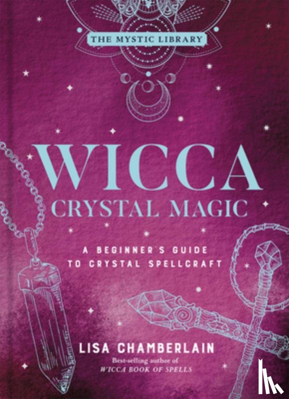 Chamberlain, Lisa - Wicca Crystal Magic, Volume 4