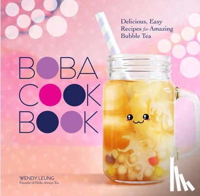 Leung, Wendy - Boba Cookbook