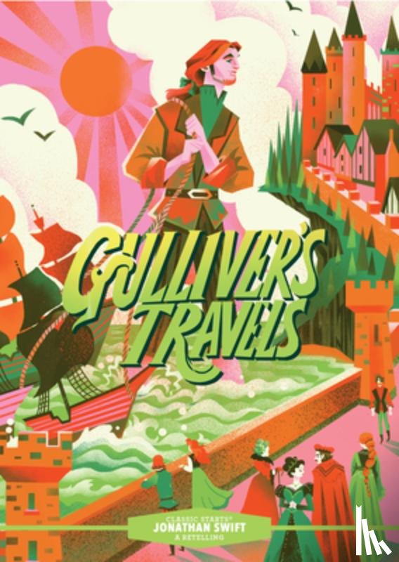 Swift, Jonathan - Classic Starts®: Gulliver’s Travels