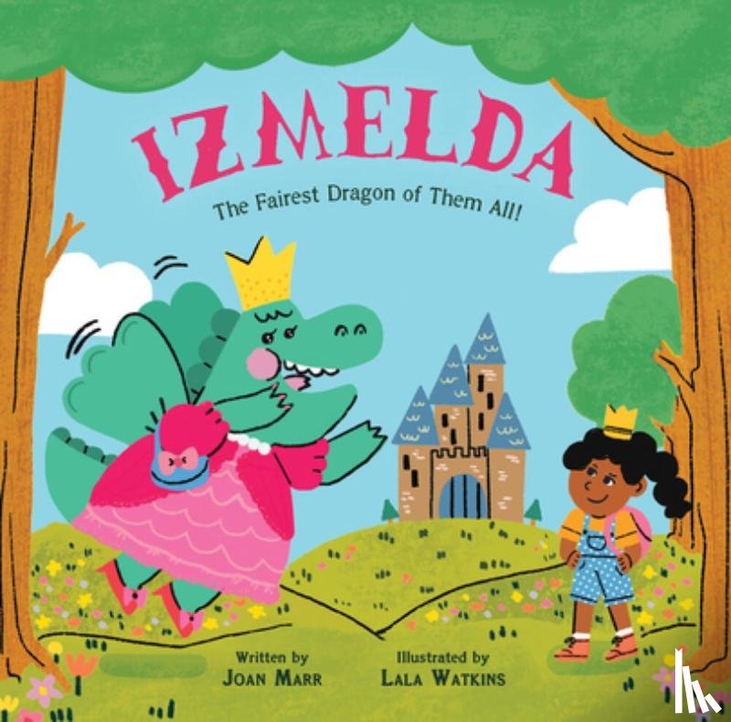 Marr, Joan - Izmelda the Fairest Dragon of Them All!