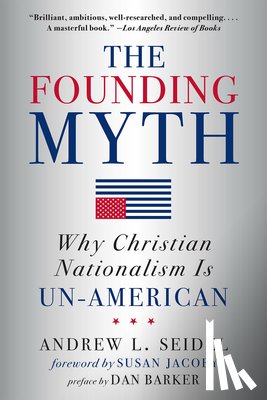 Seidel, Andrew L. - The Founding Myth