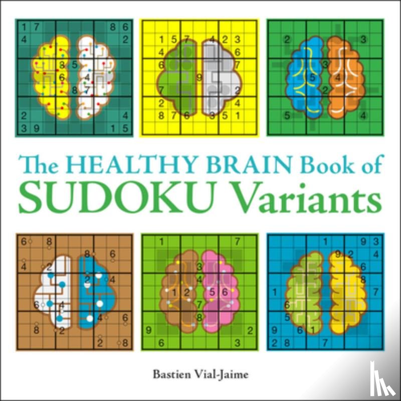 Vial-Jaime, Bastien - The Healthy Brain Book of Sudoku Variants