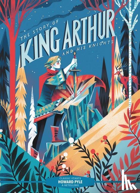 Pyle, Howard - Classic Starts®: The Story of King Arthur and His Knights
