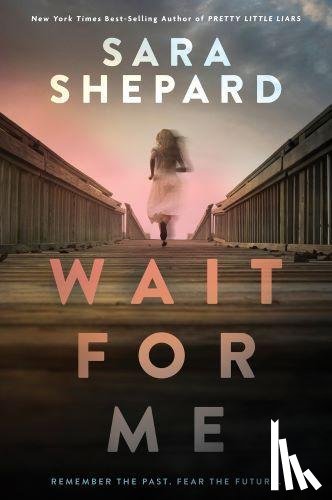 Shepard, Sara - Wait for Me