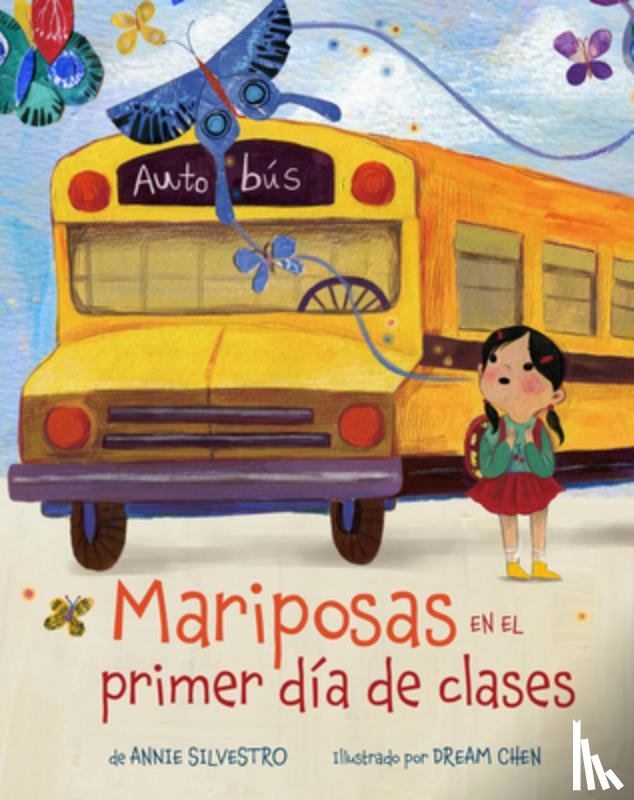 Silvestro, Annie - Mariposas en el primer dia de clases (Spanish Edition)