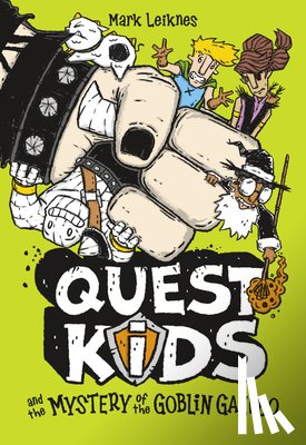 Leiknes, Mark - Quest Kids and the Mystery of the Goblin Gazebo