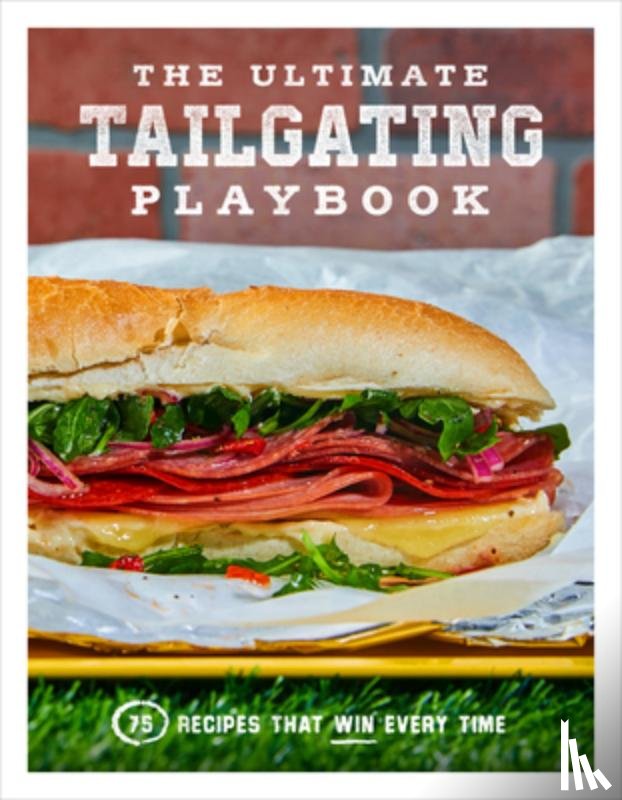 Fender, Russ T. - The Ultimate Tailgating Playbook